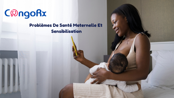 Problemes De Sante Maternelle Et Sensibilisation En RDC Congo